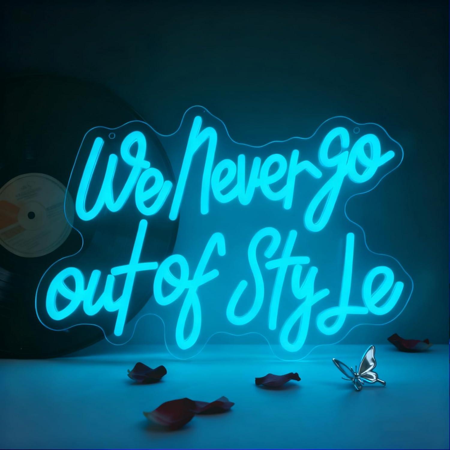 We Never Go Out Of Style Neon  - Neon Sign Party avaliação e preço